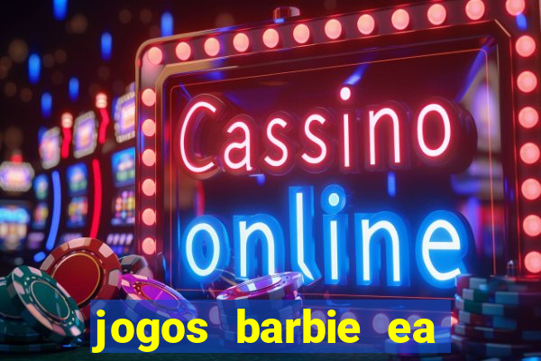 jogos barbie ea magia da moda